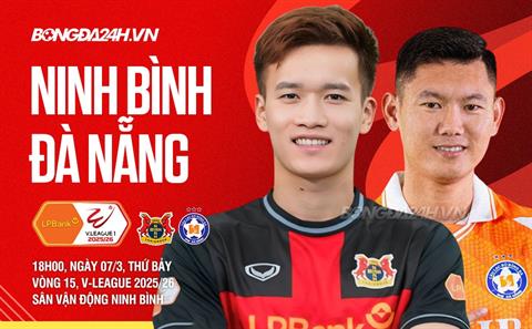 Nhận định Ninh Bình vs Đà Nẵng (18h00 ngày 7/3): Chờ "Gã nhà giàu" tìm lại bản ngã