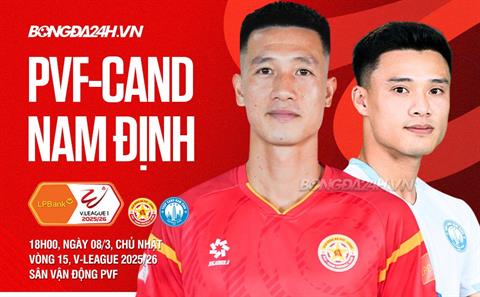 Nhận định PVF-CAND vs Nam Định (18h00 ngày 8/3): Áp lực cho chủ nhà
