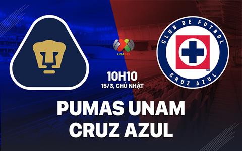 Nhận định bóng đá Pumas UNAM vs Cruz Azul 10h10 ngày 15/3 (VĐQG Mexico 2025/26)