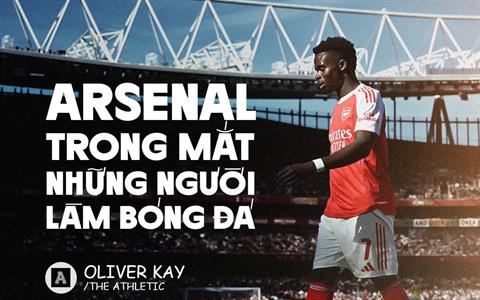 Arsenal trong mắt những người làm bóng đá