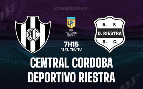 Nhận định Central Cordoba vs Deportivo Riestra 7h15 ngày 18/3 (VĐQG Argentina 2026)