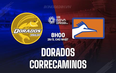 Nhận định - dự đoán Dorados vs Correcaminos 8h00 ngày 29/3 (Hạng 2 Mexico 2025/26)