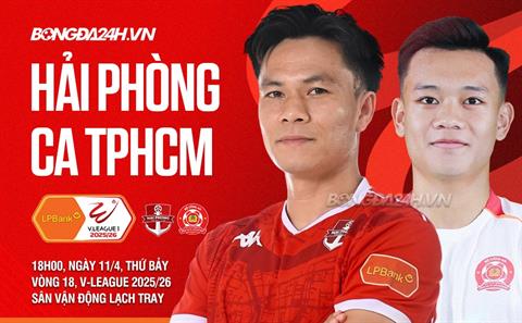 Nhận định Hải Phòng vs CATPHCM (18h00 ngày 11/4): Cuộc chiến vào tốp 5