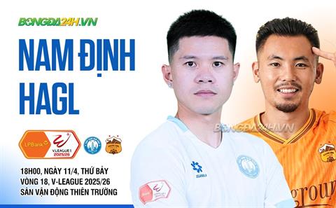 Nhận định Nam Định vs HAGL (18h00 ngày 11/4): Hướng đến trận thắng thứ 5