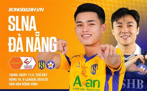 Nhận định SLNA vs Đà Nẵng (18h00 ngày 11/4): Khúc cua định mệnh tại thành Vinh