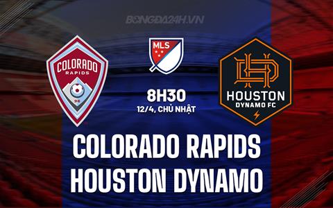 Nhận định Colorado Rapids vs Houston Dynamo 8h30 ngày 12/4 (Nhà nghề Mỹ 2026)