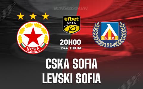 Nhận định CSKA Sofia vs Levski Sofia 20h00 ngày 13/4 (VĐQG Bulgaria 2025/26)