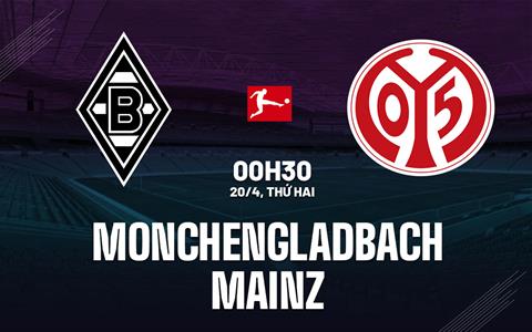 Nhận định Borussia Monchengladbach vs Mainz 0h30 ngày 20/4 (Bundesliga 2025/26)