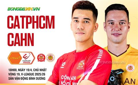 Nhận định CATPHCM vs CAHN (18h00 ngày 19/4): Khó cản thầy trò Polking