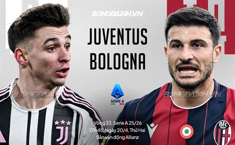 Nhận định Juventus vs Bologna (01h45 ngày 20/4): "Lão bà" nắm lợi thế