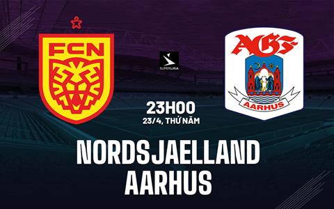 Nhận định bóng đá Nordsjaelland vs Aarhus 23h00 ngày 23/4 (VĐQG Đan Mạch 2025/26)
