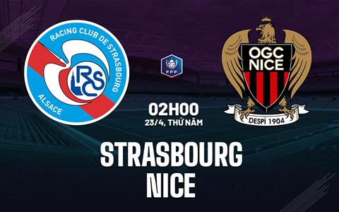 Nhận định bóng đá Strasbourg vs Nice 2h00 ngày 23/4 (Ligue 1 2025/26)