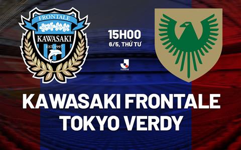 Nhận định Kawasaki Frontale vs Tokyo Verdy 15h00 ngày 6/5 (VĐQG Nhật Bản 2026)