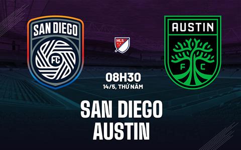 Nhận định bóng đá San Diego vs Austin 8h30 ngày 14/5 (Nhà nghề Mỹ 2026)