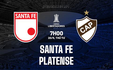 Nhận định Santa Fe vs Platense 7h00 ngày 20/5 (Copa Libertadores 2026)