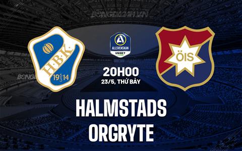 Nhận định Halmstads vs Orgryte 20h00 ngày 23/5 (VĐQG Thụy Điển 2026)