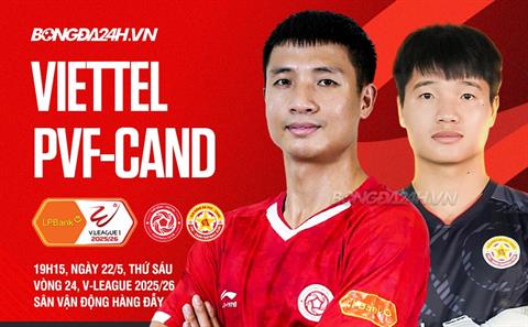 Nhận định Thể Công Viettel vs PVF-CAND (19h15 ngày 22/5): Cuộc chiến không cân sức