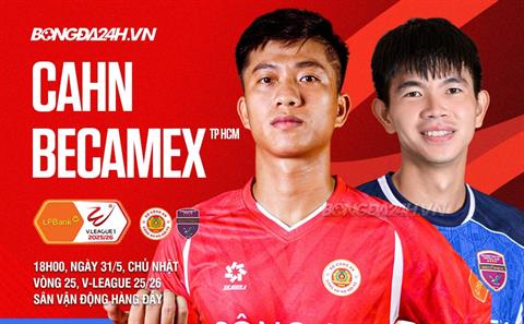 Nhận định CAHN vs Becamex TPHCM (18h00 ngày 31/5): Chờ chiến thắng mãn nhãn