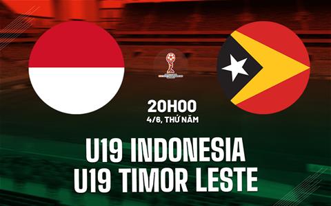 Nhận định bóng đá U19 Indonesia vs U19 Đông Timor 20h00 ngày 4/6 (U19 Đông Nam Á 2026)