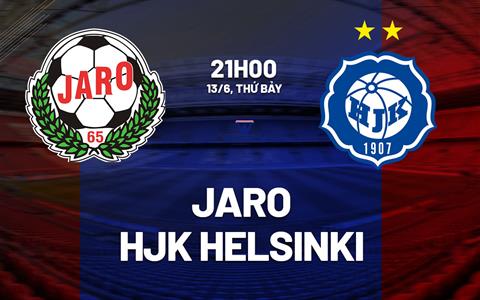 Nhận định Jaro vs HJK Helsinki 21h00 ngày 13/6 (VĐQG Phần Lan 2026)