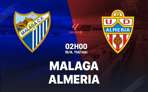 Nhận định bóng đá Malaga vs Almeria 2h00 ngày 15/6 (Playoff La Liga 2026/27)
