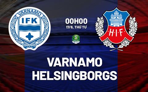 Nhận định bóng đá Varnamo vs Helsingborgs 0h00 ngày 17/6 (Hạng 2 Thụy Điển 2026)