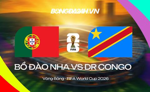 Đội hình Bồ Đào Nha vs DR Congo dự kiến 0h00 ngày 18/06