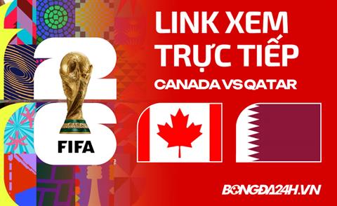 Canada vs Qatar link xem trực tiếp trên VTV hôm nay