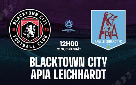 Nhận định Blacktown City vs APIA Leichhardt 12h00 ngày 21/6 (Giải vô địch bang New South Wales 2026)