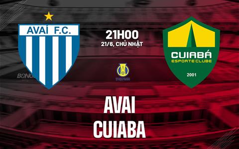 Nhận định bóng đá Avai vs Cuiaba 21h00 ngày 21/6 (Hạng 2 Brazil 2026)
