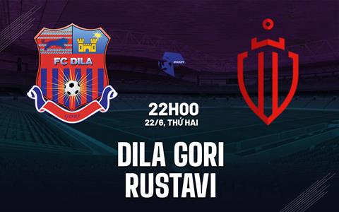 Nhận định bóng đá Dila Gori vs Rustavi 22h00 ngày 22/6 (VĐQG Georgia 2026)