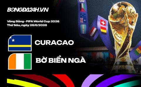 Đội hình Curacao vs Bờ Biển Ngà dự kiến 3h ngày 26/06