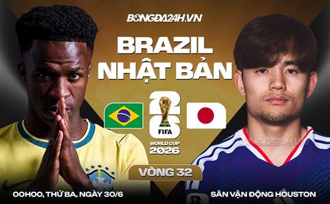 Nhận định Brazil vs Nhật Bản (0h00 ngày 30/6): Vị thế người Nhật nay đã khác