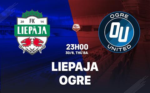 Nhận định bóng đá Liepaja vs Ogre 23h00 ngày 30/6 (VĐQG Latvia 2026)