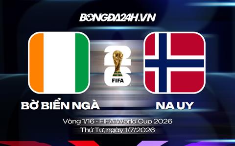Đội hình Bờ Biển Ngà vs Na Uy dự kiến lúc 0h ngày 01/07