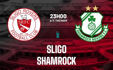 Nhận định bóng đá Sligo vs Shamrock 1h45 ngày 4/7 (VĐQG Ireland 2026)