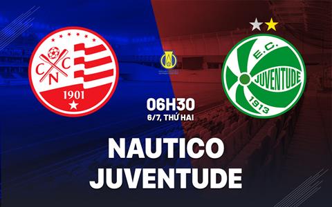 Nhận định bóng đá Nautico vs Juventude 6h30 ngày 6/7 (Hạng 2 Brazil 2026)