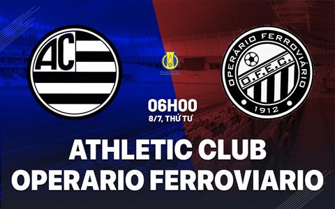 Nhận định Athletic Club vs Operario Ferroviario 6h00 ngày 8/7 (Hạng 2 Brazil 2026)