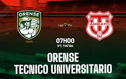 Nhận định Orense vs Tecnico Universitario 7h00 ngày 7/7 (VĐQG Ecuador 2026)