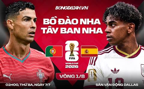 Nhận định Bồ Đào Nha vs Tây Ban Nha (2h00 ngày 7/7): Vé đi tiếp cho ai?