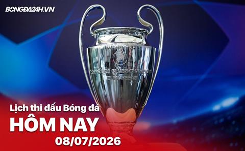 Lịch thi đấu, trực tiếp bóng đá hôm nay 8/7/2026 và rạng sáng ngày mai