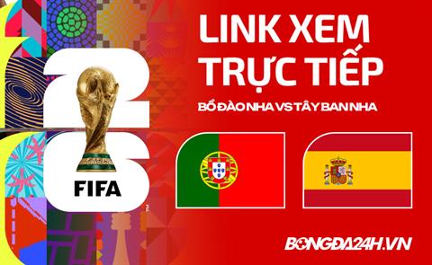 Bồ Đào Nha vs Tây Ban Nha link xem trực tiếp trên VTV hôm nay