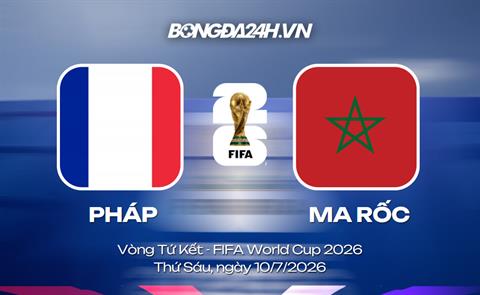 Đội hình Pháp vs Ma rốc dự kiến 3h ngày 10/07 (Tứ kết World Cup 2026)