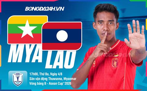 Nhận định Myanmar vs Lào (17h00 ngày 4/8): Chủ nhà nuôi hi vọng