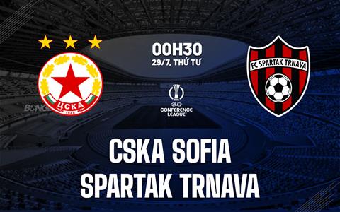 Nhận định CSKA Sofia vs Spartak Trnava 0h30 ngày 29/7 (Conference League 2026/27)
