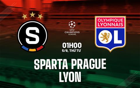Nhận định bóng đá Sparta Praha vs Lyon 1h00 ngày 5/8 (Champions League 2026/27)