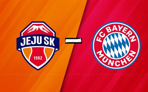 Nhận định Bayern Munich vs Jeju SK (18h00 ngày 4/8, Giao hữu CLB)