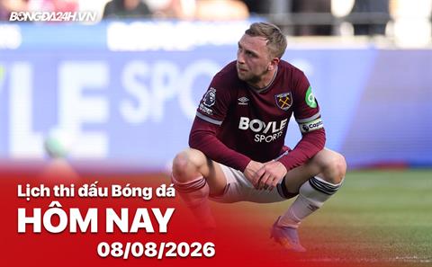 Lịch thi đấu, trực tiếp bóng đá hôm nay 08/08/2026: West Ham vs Portsmouth