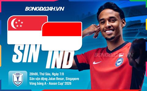 Nhận định Singapore vs Indonesia (20h00 ngày 7/8): Quyết đấu vì tấm vé đi tiếp