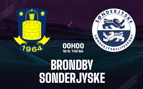 Nhận định bóng đá Brondby vs Sonderjyske 0h00 ngày 18/8 (VĐQG Đan Mạch 2026/27)
